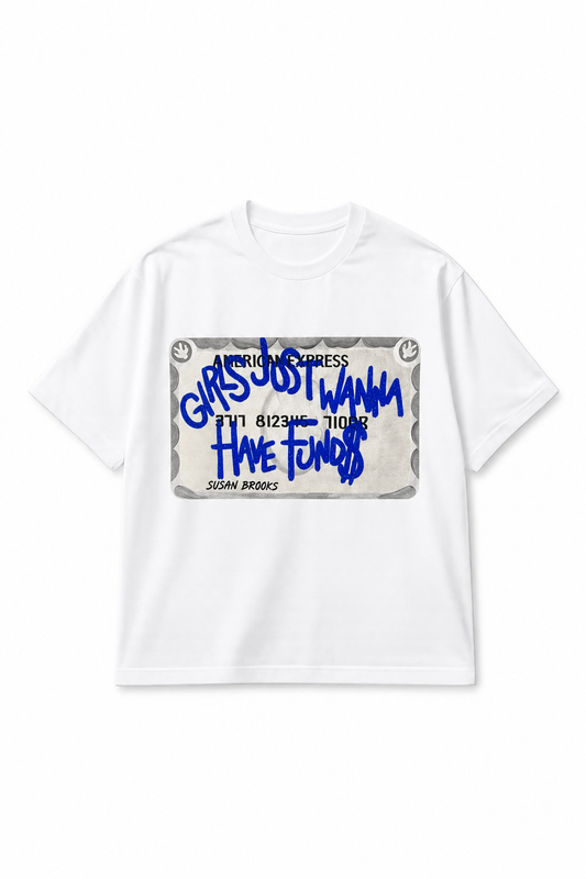 Have Funds Tee